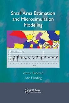 Small Area Estimation And Microsimulation Modeling by Harding & Ann University of Canberra & Australia Paperback