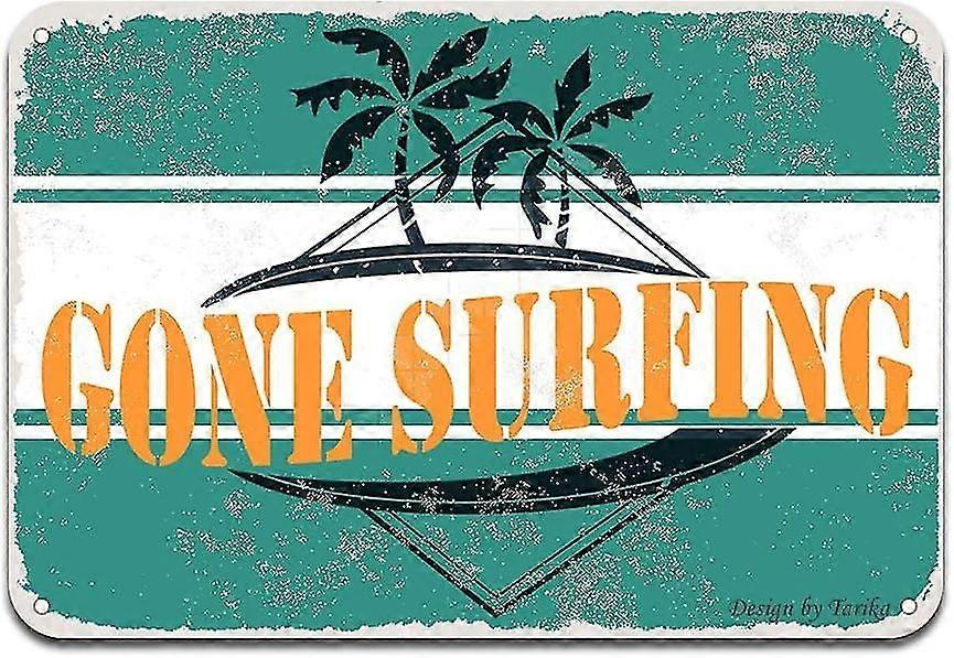 Pôster de Ferro Gone Surfing Placa de Lata de Pintura 8x12 Polegadas OU 12x16 Polegadas Modo 4836