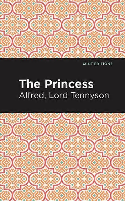 The Princess - Alfred Lord Tennyson