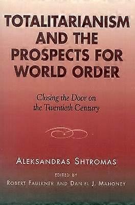 Totalitarianism and the Prospects for World Order