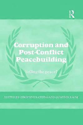Corruption and Post-Conflict Peacebuilding