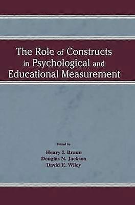 The Role of Constructs in Psychological and Educational Measurement