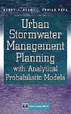 Urban Stormwater Management Planning with Analytical Probabilistic Models