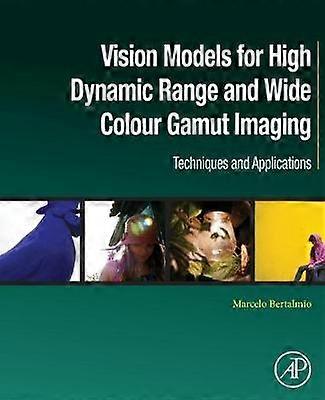 Vision Models for High Dynamic Range and Wide Colour Gamut Imaging