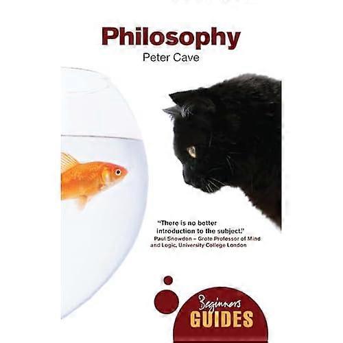 Philosophy: A Beginner's Guide (Beginner's Guides (Oneworld))
