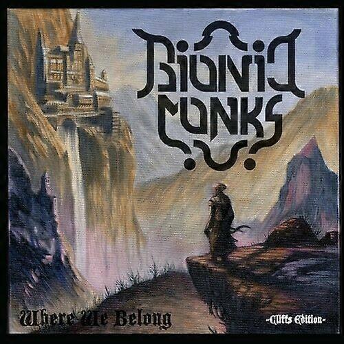 Bionic Monks Where We Belong CD