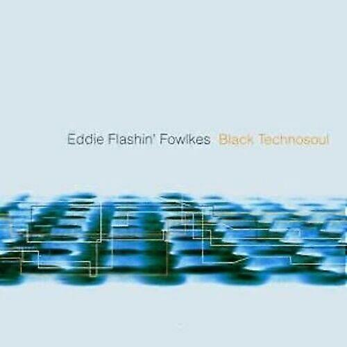 Eddie flashin Fowlkes Black Technosoul CD