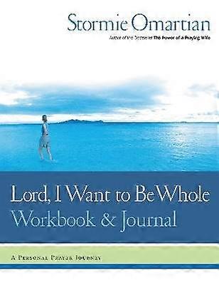 Lord I Want to Be Whole Workbook and Journal