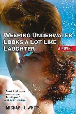 Weeping Underwater Looks a lot Like Laughter