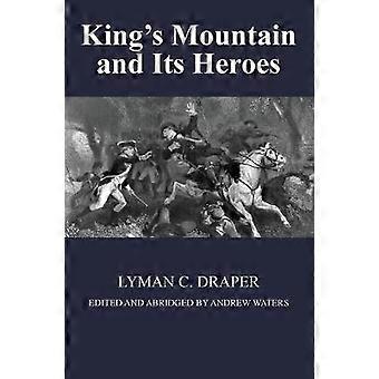 King's Mountain and Its Heroes