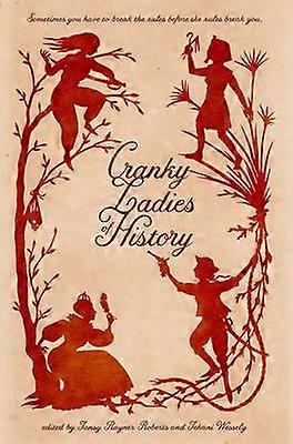 Cranky Ladies of History