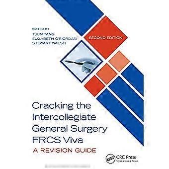 Cracking the Intercollegiate General Surgery FRCS Viva 2e A Revision Guide