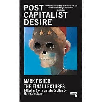 Postcapitalist Desire The Final Lectures