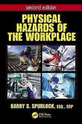 Physical Hazards of the Workplace