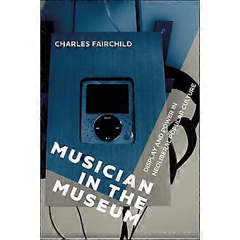 Músico em exposição no museu e poder na cultura popular neoliberal - Charles Fairchild