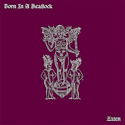 Born In A Headlock - Zazen  [VINYL]