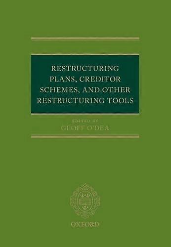 Restructuring Plans Creditor Schemes and other Restructuring Tools