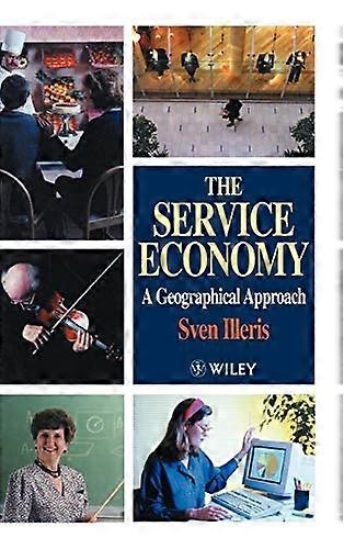 The Service Economy: A Geographical Approach