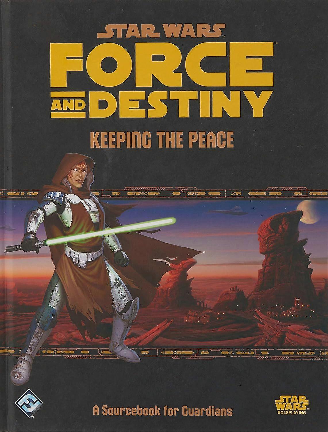 Star Wars Force and Destiny RPG Keeping the Peace