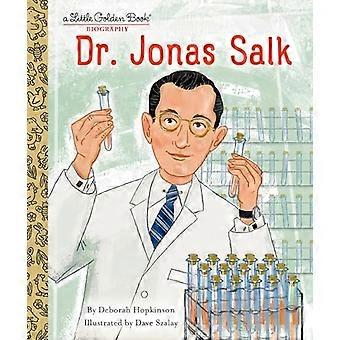 Dr. Jonas Salk: Eine kleine Biografie aus dem Goldenen Buch (Kleines Goldenes Buch)