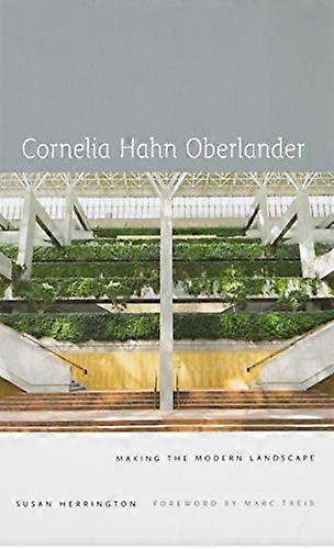Cornelia Hahn Oberlander: Making the Modern Landscape