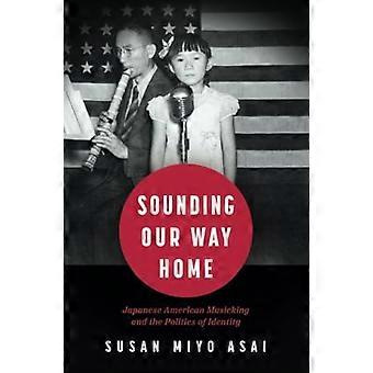 Sounding Our Way Home: Japanilais-amerikkalainen musiikki ja identiteetin politiikka