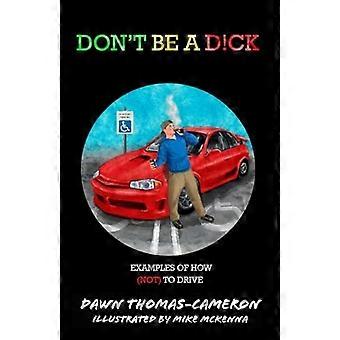 Don't Be a D!Ck : Beispiele dafür, wie man (nicht) Auto fährt
