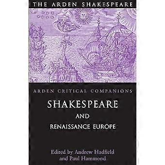 Shakespeare und Renaissance Europa (Die Arden critical Companions)