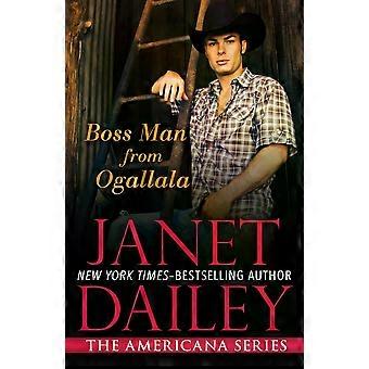 Boss Man From Ogallala - Janet Dailey