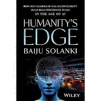 Humanitys Edge How Self Leadership and Accountability Build High Performing Teams in the Age of AI