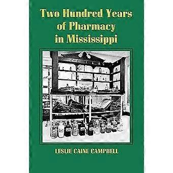 Two hundred years of pharmacy in mississippi