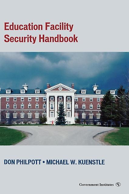 Education Facility Security Handbook by Michael Kuenstle Hardback Book
