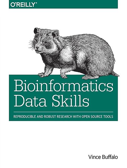 Bioinformatics Data Skills by Vince Buffalo Paperback Book