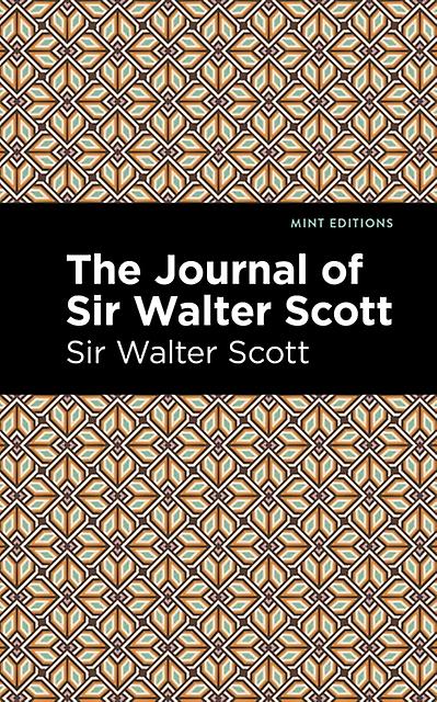 The Journal Of Sir Walter Scott by Scott & Walter & Sir Paperback Book
