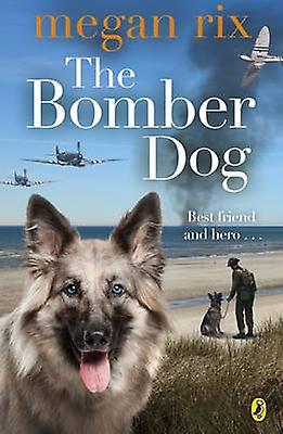 The Bomber Dog by Megan Rix Paperback