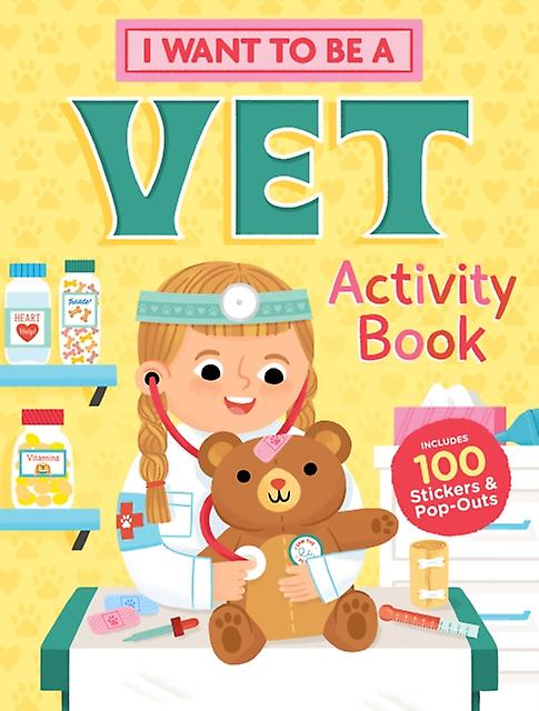 I Want To Be A Vet Activity Book by Editors of Storey Publishing Paperback