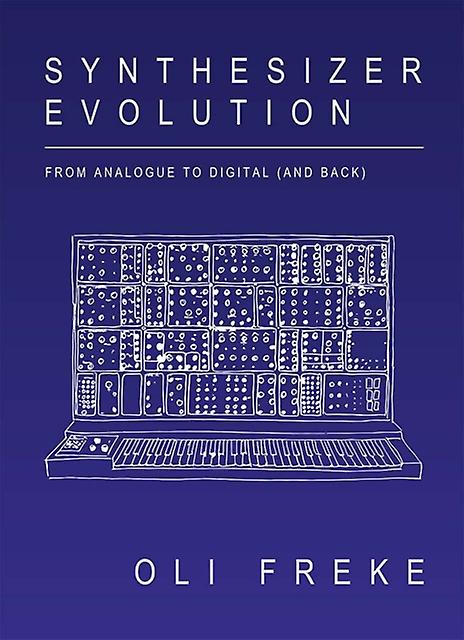 Synthesizer Evolution by Oli Freke Paperback