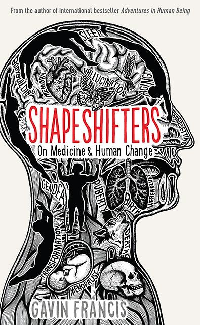 Shapeshifters by Gavin Francis Hardback Book