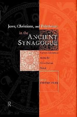 Juifs, chrétiens et polythéistes dans l'ancienne synagogue