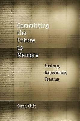 Committing the Future to Memory