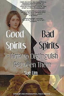 Good Spirits Bad SpiritsHow to Distinguish Between Them