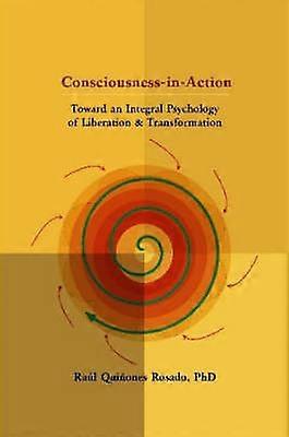 Consciousness-in-Action
