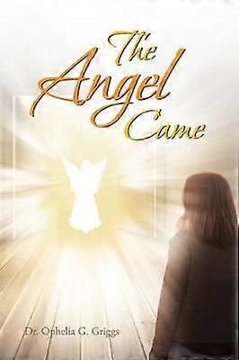The Angel Came