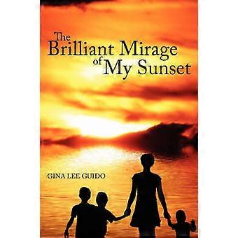 The Brilliant Mirage of My Sunset