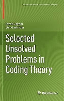 Selected Unsolved Problems in Coding Theory
