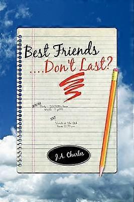 Best FriendsDon't Last