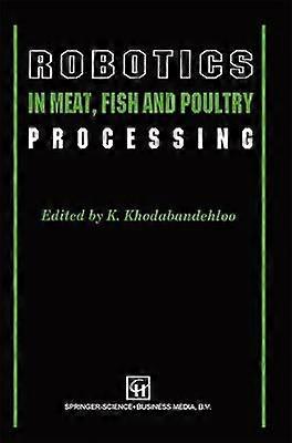 Robotics in Meat Fish and Poultry Processing