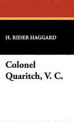 Colonel Quaritch V. C.