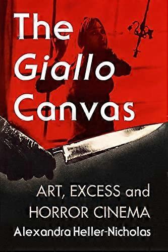 The Giallo Canvas: Art Excess and Horror Cinema