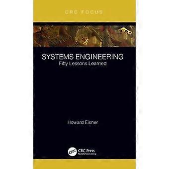 Systems Engineering Fifty Lessons Learned - Howard Eisner - Hardcover - en Book